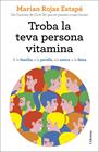 TROBA LA TEVA PERSONA VITAMINA | 9788466427869 | ROJAS ESTAPÉ, MARIAN