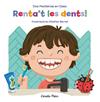 RENTA'T LES DENTS! | 9788413890418 | BLANCO, ELENA ; OÑORO, GONZALO ; BERNAL, ESTHER