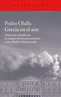 GRECIA EN EL AIRE | 9788416011537 | OLALLA, PEDRO