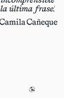 ÚLTIMA FRASE, EL | 9788418782459 | CAÑEQUE, CAMILA
