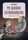 MI QUERIDO EXTRATERRESTRE | 9788408226994 | VELEZ, LEA ; RIVAS, VICTOR
