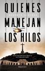 QUINES MANEJAN LOS HILOS | 9788418249464 | SANCHEZ, ROBERTO