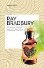 REMEDIO PARA MELANCOLICOS | 9788445007501 | BRADBURY, RAY