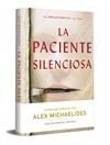 PACIENTE SILENCIOSA (EDICION LIMITADA FIRMADA), LA | 9788466376785 | MICHAELIDES, ALEX