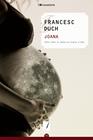 JOANA | 9788413562100 | DUCH CASANOVA, FRANCESC