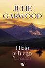 HIELO Y FUEGO | 9788498726060 | GARWOOD, JULIE
