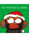 NO M'AGRADA EL NADAL | 9788418696015 | LANG, SUZANNE; LANG, MAX