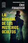 BRIGADA DE LOS MISTERIOS OCULTOS, LA | 9788418216510 | FOUASSIER, ERIC