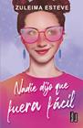 NADIE DIJO QUE FUERA FÁCIL | 9788427051584 | ESTEVE, ZULEIMA