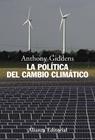 POLITICA DEL CAMBIO CLIMATICO, LA | 9788420654621 | GIDDENS, ANTHONY