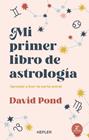 MI PRIMER LIBRO DE ASTROLOGÍA | 9788416344666 | POND, DAVID