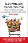 SECRETOS DEL MUNDO COMERCIAL, LOS | 9788415115977 | SCHERK, JAVIER