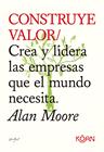 CONSTRUYE VALOR | 9788418223709 | MOORE, ALAN