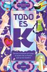 TODO ES K | 9788425374050 | HERNÁNDEZ MORENO, MIRIAM