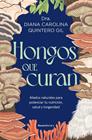 HONGOS QUE CURAN | 9791388139147 | QUINTERO, DIANA