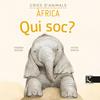 QUI SOC? CRIES D’ANIMALS - ÀFRICA | 9788418558146 | SECEDA, TANDEM ; GARCIA, ESTER