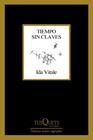 TIEMPO SIN CLAVES | 9788411070171 | VITALE, IDA
