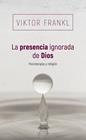 PRESENCIA IGNORADA DE DIOS, LA | 9788425454745 | FRANKL, VIKTOR