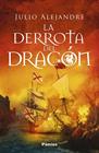 DERROTA DEL DRAGÓN, LA | 9791387787530 | ALEJANDRE, JULIO