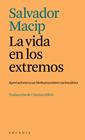 VIDA EN LOS EXTREMOS, LA | 9788412876611 | MACIP, SALVADOR