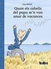 QUAN ELS CABELLS DEL PAPA SE’N VAN ANAR DE VACANCES | 9788418821967 | MÜHLE, JÖRG
