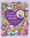 ¿DÓNDE ESTÁ TAYLOR? | 9788414064115