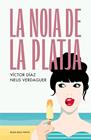 NOIA DE LA PLATJA, LA | 9788419259431 | DÍAZ GÓMEZ, VÍCTOR JOSÉ ; VERDAGUER PAGÈS, NEUS
