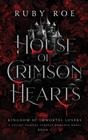 HOUSE OF CRIMSON HEARTS: A STEAMY VAMPIRE FANTASY ROMANCE | 9781913236823 | ROE, RUBY