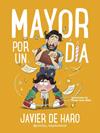 MAYOR POR UN DÍA | 9788448870997 | HARO (@PSICOLOGO_TEAYUDOAEDUCAR), JAVIER DE ; JEREZ BÁEZ, PAULA
