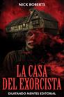 CASA DEL EXORCISTA, LA | 9788412992281 | ROBERTS, NICK
