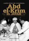 ABD-EL-KRIM EL JATABI : LA LUCHA POR LA INDEPENDENCIA | 9788420684390 | MADARIAGA, MARIA ROSA DE