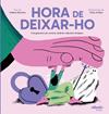 HORA DE DEIXAR-HO | 9788419478511 | MARTINEZ FERNÁNDEZ, ANDREA ; ARRIBAS RODRÍGUEZ, CINTA