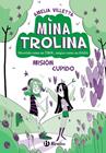 MINA TROLINA 3 : MISIÓN CUPIDO | 9788469642146 | VILLETTA, AMELIA