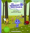 HORMIGA GERTRUDIS 2 : GERTRUDIS JUEGA EN EL JARDÍN | 9788424671709 | SALA BAIGET, NEUS ; DOÑATE, SERGI