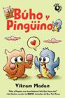 BÚHO Y PINGÜINO 1 | 9788484706878 | MADAM, VIKRAM