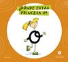 LETRA A LETRA LETRILANDIA : ¿DÓNDE ESTÁS, PRINCESA O? | 9788414071557