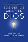 GENIOS CREEN EN DIOS, LOS | 9788410096547 | GONZÁLEZ-HURTADO, JOSÉ CARLOS