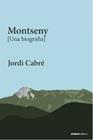 MONTSENY [UNA BIOGRAFIA] | 9788418696565 | CABRÉ, JORDI