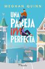 UNA PAREJA IMPERFECTA | 9788410070394 | QUINN, MEGHAN