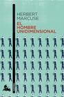HOMBRE UNIDIMENSIONAL, EL | 9788408151241 | MARCUSE, HERBERT