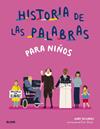 HISTORIA DE LAS PALABRAS PARA NIÑOS | 9788419499165 | RICHARDS, MARY/BLAKE, ROSE