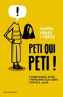 PETI QUI PETI! | 9788410256910 | PÉREZ VERGE, MARTA
