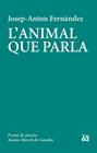 ANIMAL QUE PARLA, L' | 9788429779103 | FERNANDEZ, JOSEP-ANTON