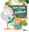 COM VIURE A LA JUNGLA | 9791387876074 | ISERN, SUSANNA ; ANEGÓN, TAMARA