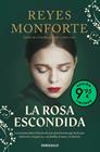 ROSA ESCONDIDA (CAMPAÑA EDICIÓN LIMITADA), LA | 9788466381017 | MONFORTE, REYES