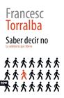 SABER DECIR NO | 9788416245307 | TORRALBA, FRANCESC