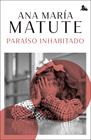 PARAÍSO INHABITADO | 9788423366743 | MATUTE, ANA MARÍA
