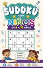 SUDOKU PARA NIÑOS DE 6 A 10 AÑOS | 9788411724333