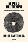 PESO DEL TIEMPO, EL | 9788419642257 | BARTOMEUS, ORIOL