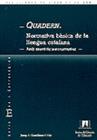 QUADERN : NORMATIVA BASICA DE LA LLENGUA CATALANA | 9788489489387 | CASTELLANOS, JOSEP